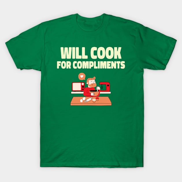 Will cook for compliments home cooking T-Shirt by NeutralWear